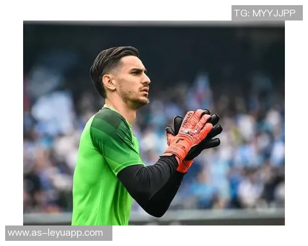 那不勒斯宣布与替补门将孔蒂尼续约至2031年展现球队长期规划